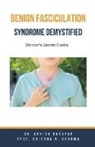 Ankita Kashyap, Krishna N. Sharma - Benign Fasciculation Syndrome Demystified