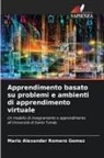Mario Alexander Romero Gómez - Apprendimento basato su problemi e ambienti di apprendimento virtuale