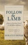 Horatius Bonar, M. Keath - Follow the Lamb