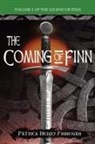 Patrick Henry Finnegan - The Coming of Finn