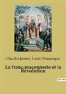 Louis D'Estampes, Claudio Jannet - La franc-maçonnerie et la Révolution