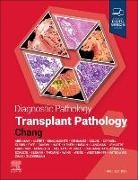 Anthony Chang - Diagnostic Pathology: Transplant Pathology