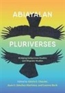 Gloria Chacón, Lauren Beck, Juan Sánchez Martínez - Abiayalan Pluriverses