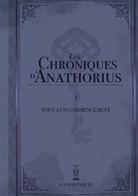 Louis Hanquez - Les Chroniques d'Anathorius
