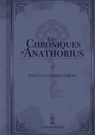 Louis Hanquez - Les Chroniques d'Anathorius