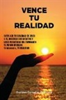 Gustavo Camañas Gonzalez - VENCE TU REALIDAD