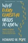 Howard W. Pope, Larry Oats - What Every Christian Needs to Know