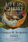 Charles H. Spurgeon, J. Martin - Life in Christ Vol 9