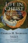 Charles H. Spurgeon, J. Martin - Life in Christ Vol 9