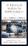 Marie T. Rodriguez Mora, Alberto Dávila, Marie T. Mora, Havidán Rodriguez - Hurricane Maria in Puerto Rico