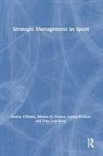 Lesley Ferkins, Lisa Gowthorp, Danny O'Brien, Milena M Parent, Milena M. Parent - Strategic Management in Sport