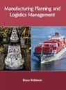 Bruce Robinson - Manufacturing Planning and Logistics Management