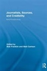 Bob Carlson Franklin, Matt Carlson, Bob Franklin - Journalists, Sources, and Credibility