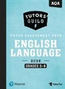 David Grant - Tutors' Guild AQA GCSE (9-1) English Language Grades 5–9 Tutor Assessment Pack