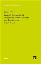 Roger Fry, Stefan Majetschak - Versuch über Ästhetik und andere kleine Schriften zur Kunsttheorie