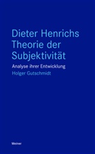 Holger Gutschmidt - Dieter Henrichs Theorie der Subjektivität