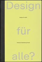 Quemuel / Bieling / Arroyo, Quemuel Arroyo, Tom Bieling, Jos Boys, Hua Dong, Rama Gheerawo... - Design für alle?