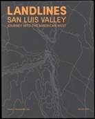 Trent Segura, Handwerker, Margo Handwerker, Richard Saxton - Landlines San Luis Valley