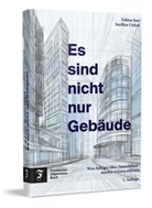Tobias Just, Steffen Uttich - Es sind nicht nur Gebäude