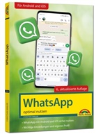 Christian Immler - WhatsApp - optimal nutzen - 6. Auflage - neueste Version 2024 mit allen Funktionen erklärt