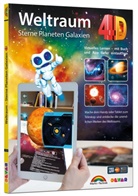 Markt+Technik Verlag GmbH - Weltraum 4D - Sterne, Planeten, Galaxien - mit App virtuell durch den Weltall