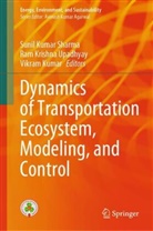 Ram Krishna Upadhyay, Vikram Kumar, Sunil Kumar Sharma, Ram Krishna Upadhyay - Dynamics of Transportation Ecosystem, Modeling, and Control