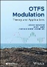 Ananthanarayanan Chockalingam, Ronny Hadani, Saif Khan Mohammed, Saif Khan (Indian Institute of Technolog Mohammed, Saif Khan Hadani Mohammed - Otfs Modulation