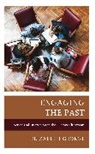 Elizabeth George, Mark Newman - Engaging the Past