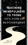 Meghan LeBorious - Teaching Mindfulness to Teens As a Path of Empowerment