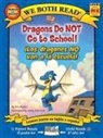 D J Panec, Andy Elkerton - We Both Read: Dragons Do Not Go to School! - ¡Los Dragones No Van a la Escuela! (Bilingual in English and Spanish)