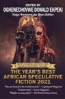 Oghenechovwe Donald Ekpeki - The Year’s Best African Speculative Fiction (2021)