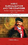 Miko¿aj Rykowski, Mikolaj Rykowski - Music Glocalization and the Composer