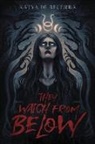 Katya de Becerra - They Watch from Below