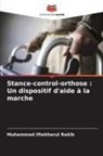 Muhammad Iftekharul Rakib - Stance-control-orthose : Un dispositif d'aide à la marche