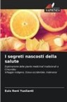 Euis Reni Yuslianti - I segreti nascosti della salute