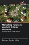 Savanam Chandra Sekhar - Marketing rurale dei prodotti di largo consumo