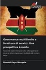 Donald Keya Manyala - Governance multilivello e fornitura di servizi: Una prospettiva keniota