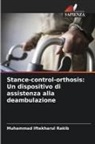 Muhammad Iftekharul Rakib - Stance-control-orthosis: Un dispositivo di assistenza alla deambulazione