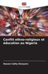 Hauwa   Cathy Dowyaro, Hauwa Cathy Dowyaro - Conflit ethno-religieux et éducation au Nigeria