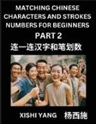 Xishi Yang - Matching Chinese Characters and Strokes Numbers (Part 2)- Test Series to Fast Learn Counting Strokes of Chinese Characters, Simplified Characters and Pinyin, Easy Lessons, Answers