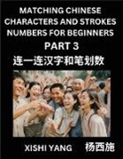 Xishi Yang - Matching Chinese Characters and Strokes Numbers (Part 3)- Test Series to Fast Learn Counting Strokes of Chinese Characters, Simplified Characters and Pinyin, Easy Lessons, Answers