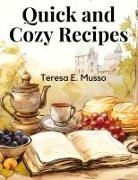 Teresa E. Musso - Quick and Cozy Recipes