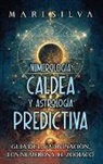 Mari Silva - Numerología Caldea y Astrología Predictiva