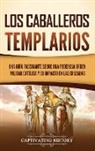 Captivating History - Los caballeros templarios