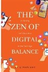 Ethan Ray - The Zen of Digital Balance