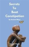 Santosh Thorat - Secrets To Beat Constipation by Ancient Ways