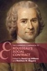 David Lay (Depaul University Williams, Matthew W. Maguire, Maguire Matthew W., David Lay Williams - Cambridge Companion to Rousseau''s Social Contract