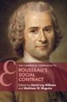 David Lay (Depaul University Williams, Matthew W. Maguire, Maguire Matthew W., David Lay Williams - Cambridge Companion to Rousseau''s Social Contract