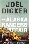 Joël Dicker - The Alaska Sanders Affair