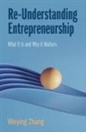 Weiying Zhang, Weiying (Peking University Zhang, Zhang Weiying - Re-Understanding Entrepreneurship